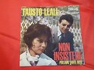 DISCO 45 giri - FAUSTO LEALI - Non insistere - portami tante rose - 1963