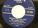 REV CARRIE ADAMS-SINGING WELL WELL WELL /HOW DID YOU FEEL-BLACK GOSPEL 45 on ATO