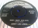 JERRY LEE LEWIS/BABY BABY BYE BYE HLS9131 NMTOMINT LONDON 45