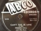 Freddie Hall and His Aces 1956 Can't This Be Mine 78 ABCO 103 Rare R&B Rocker VG
