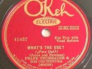 Frank Trumbauer 78 What's The Use?-Okeh 41437