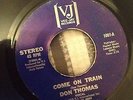 Northern soul don thomas come on train,,,,,,,,,,,,,,,,,,,,,,,,,,,