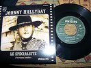 JOHNNY HALLYDAY SP VINYLE 45 TRS  LE SPECIALISTE