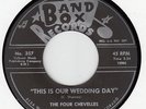 4 CHEVELLES-BAND BOX 45# 357-THIS IS OUR WEDDING DAY-  NM DOO WOP HEAR IT