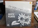 WHITE PLAINS MY BABY LOVES LOVIN'  VINYL LP STEREO 18045 TONY BURROWS NEAR MINT