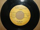 BOB GADDY Woe, Woe Is Me ***RIP AND RUN*** Blues Rocker 45 on OLD TOWN 1050