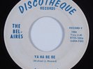 Garage 45 BEL-AIRES Ya Ha Be Be DISCOTHEQUE HEAR
