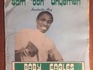 SAM OOH ONYEMEH BABY EAGLES RARE  AFRO FUNK DISCO BOOGIE HEAR MP3