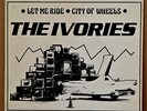 Detroit Punk / Power Pop 45-Ivories-Let Me Ride / City Of Wheels-Tremor-KBD-NICE