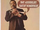 NAT ADDERLEY: Sayin’ Somethin’ USA ORIG Stereo Jazz VINYL LP NM Awesome