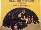 HECTOR RIVERA Y SU ORQUESTA     PARA MI GENTE                SALSA/GUAGUANCO