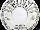DAVID HOUSTON 45 Miss Brown / Sherry's Lips SUN label promo 1966 R&B Bopper m147