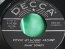Rare Rockabilly Rocker 45 : Jimmy Donley   Kickin My Hound Around   Decca 930308