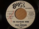VINCE HOWARD Big R 2000 PROMO THE WAYWARD WIND / RETURN TO ME -NORTHERN -LISTEN