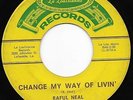 Raful Neal 45RPM Change My Way Of Livin La Loiusisane Northern Soul Hear it