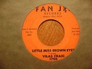 CUCA/FAN JR 45 RECORD/ VILAS CRAIG/LITTLE MISS BROWN EYES/ POOR LOSER/ VG