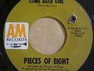 PIECES OF EIGHT - Come Back Girl / TNT 45rpm Northern Soul 1967 A&M 879
