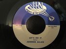 Johnnie Allan - Let's Do It / One More Chance 45 Jin Rockabilly/Swamp Pop/Rock