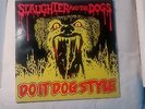 SLAUGHTER AND THE DOGS – DO IT DOG STYLE Vinyl LP  Punk