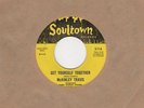 McKinley Travis - Get Yourself Together / Why Do You Have To Go - Soultown - Nor
