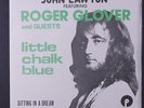 JOHN LAWTON & ROGER GLOVER: Little Chalk Blue / Sitting In A Dream 45 (Belgium,