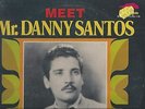 MEET MR. DANNY SANTOS - DANIEL SANTOS Y SU CONJUNTO