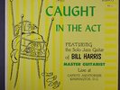 BILL HARRIS: Caught In The Act LP (#oc, neat clear taped seams) Jazz