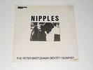 Peter Brötzmann Sextet / Quartet - LP - Nipples - 1969 - Calig 30 604