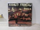 ASSALTI FRONTALI ? Terra di nessuno  LP M=/M=  ITA