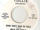 BILLY JOE ROYAL Mama Didnt Raise No Fools TOLLIE PROMO  NORTHERN SOUL 45