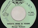 RARE MARGE DODSON PROMO SINGLE: What's Mine Is Yours/Bricks Broken bottles Stick