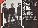 The Beatles- First Recording Of The Beatles / Ain´t She Sweet  -Vinyl-Single 7