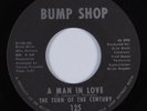 Crossover Soul 45 TURN OF THE CENTURY A Man In Love BUMP SHOP HEAR