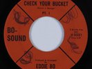 Funk 45 EDDIE BO Check Your Bucket BO-SOUND HEAR