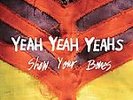 YEAH YEAH YEAH`S-SHOW YOUR BONES VINYL LP NEW
