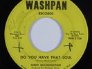 Funk Breaks 45 GINO WASHINGTON Do You Have That Soul WASHPAN HEAR