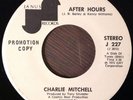 CHARLIE MITCHELL After Hours / Love Don't Come Easy 45, Rare Modern Soul JANUS