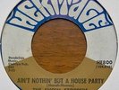SHOW STOPPERS AINT NOTHIN BUT A HOUSE PARTY / WHAT CAN A MAN DO NORTHERN SOUL
