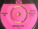 Episode Six Morning Dew/Sunshine Girl PYE 7N.17330 Stock Copy PSYCH Deep Purple