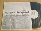 VELVET UNDERGROUND - LEGENDARY GUITAR AMP TAPES LP TMOQ PYSCH GARAGE - RaRe WaX