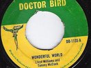 DOCTOR BIRD - Lloyd Williams - Wonderful world / Tommy McCook MAD MAD MAD