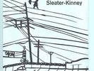 SLEATER KINNEY 1st Edition 7