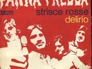 PANNA FREDDA Strisce rosse / Delirio ITALIAN psych/prog 45 GIRI single 1970