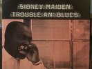 Sidney Maiden / Trouble an’ Blues LP on Prestige Bluesville