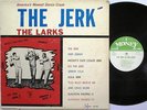 LARKS LP, THE JERK (MONEY US Issue EX/VG)