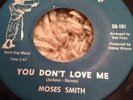 Rare Northern Soul Moses Smith You Don't Love Me