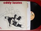 EDDY LOUISS - VERY RARE ORIGINAL FRENCH PRESSING 33 LP - BARCLAY 920 128 - 1968.