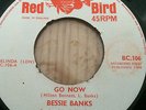 BESSIE BANKS..GO NOW.. UK IST ISSUE RED BIRD BC.106