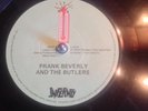 Frank Beverly & The Butlers - If thats what you wanted/ Love