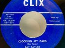 RAY TAYLOR & ALABAMA PALS Clocking My Card / Kentucky Girl CLIX Rockabilly